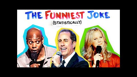 The Funniest Joke In The World (statistically)