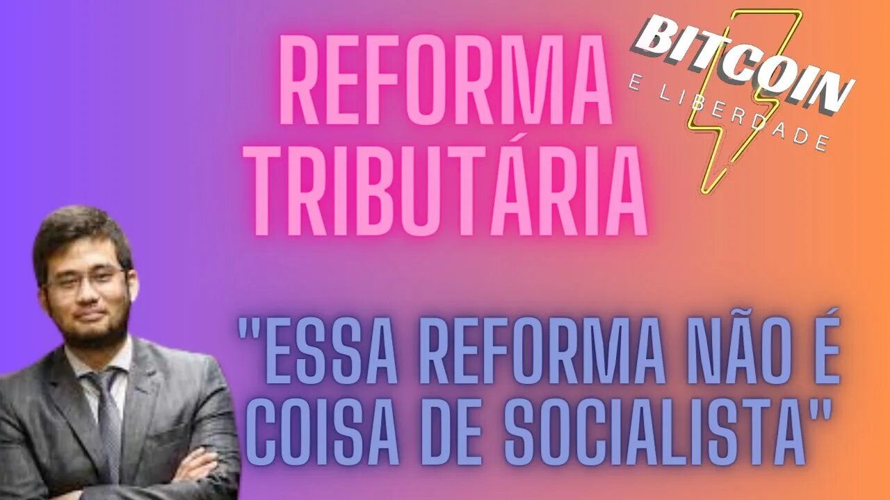 Reagindo ao Kim Kataguiri sobre a Reforma Tributária - (reforma trib Parte 3)