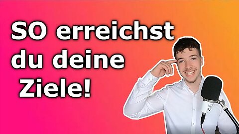 SO wirst du es schaffen! Ziele setzen und erreichen (praktische Anleitung) - Akert