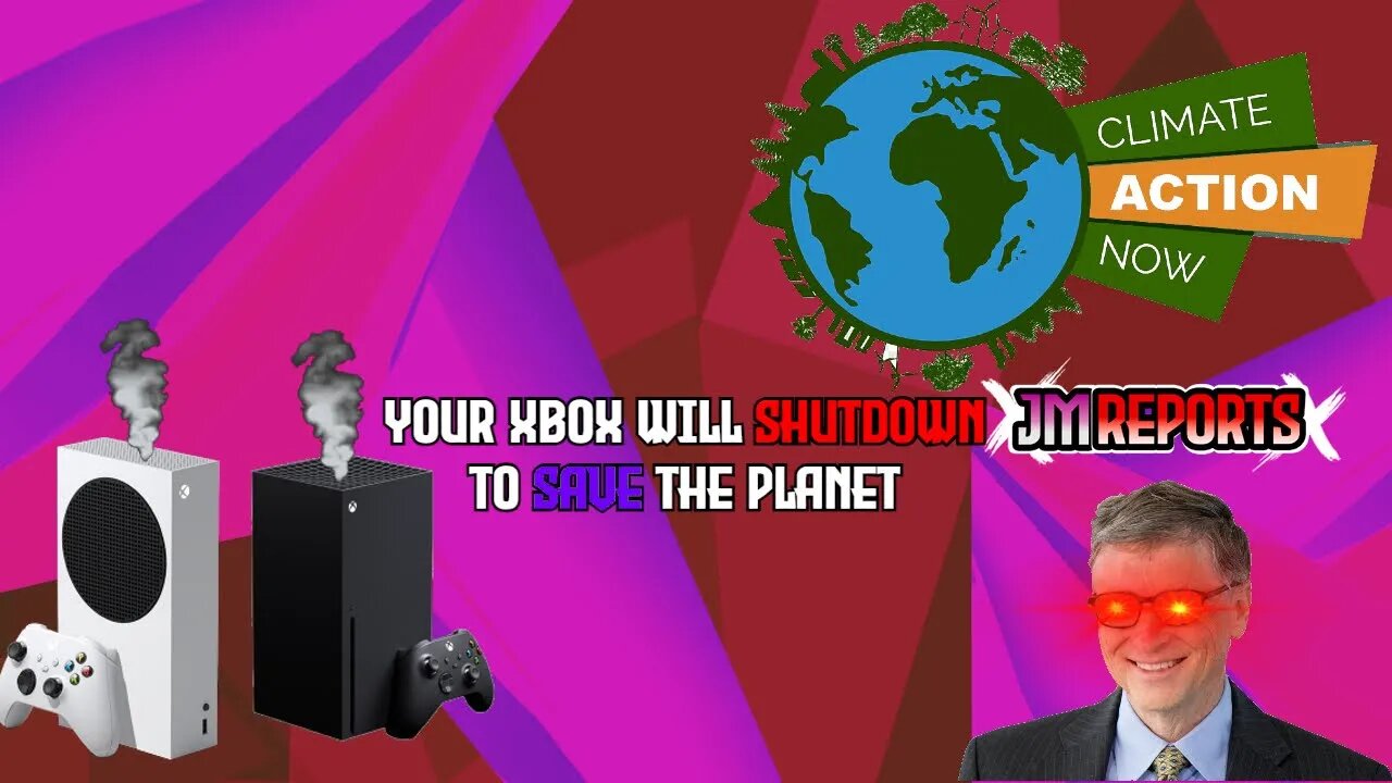 Microsoft will FORCE Xbox SHUTDOWNS for climate change draconian moves