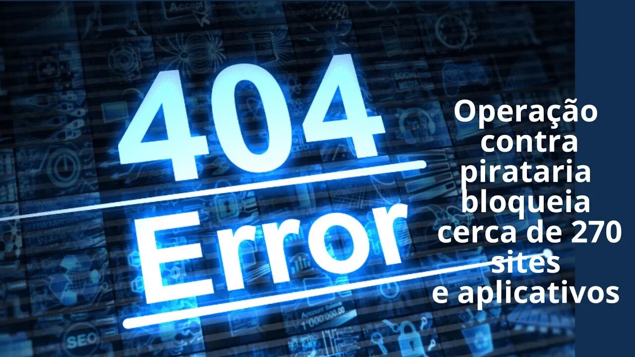 Operação 404 contra pirataria em 2023