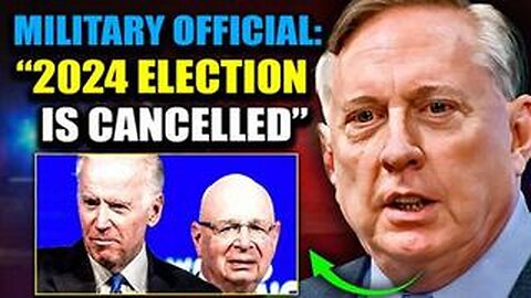US General Admits Globalists Planning Financial Crash - ''There Will Be NO 2024 Election''