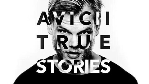 Avicii True Stories (2017)