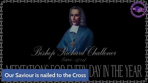 ✠Challoner Meditation: Holy Tuesday