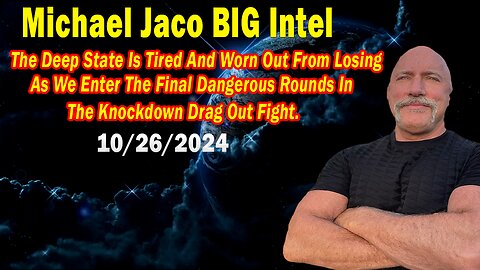 Michael Jaco BIG Intel Oct 27: "BOMBSHELL: Something Big Is Coming"