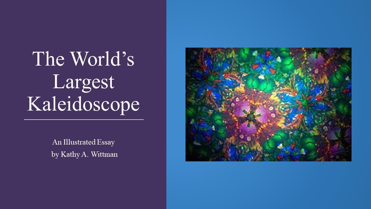 The World's Largest Kaleidoscope