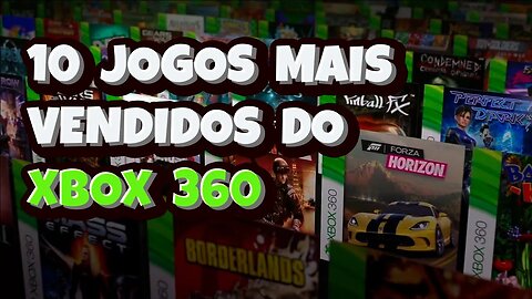 10 Jogos Mais Vendidos Do Xbox 360 (O Primeiro Colocado ninguém imaginou)