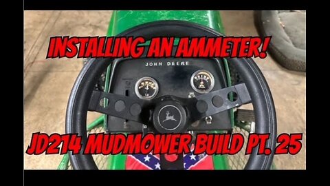 Custom Ammeter Install/ JD214 Mudmower Build Pt. 25