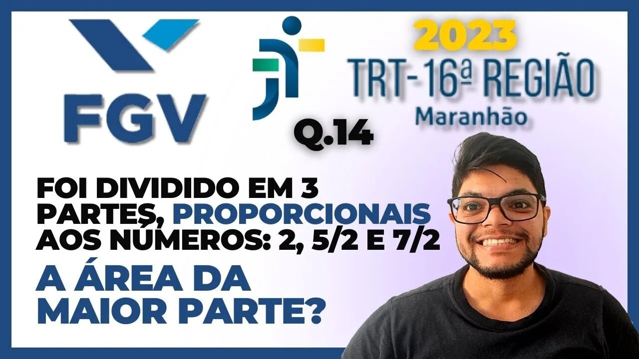 divisão partes proporcionais | Questão 14 TRT 16 MA 2023 Banca FGV | Um terreno de 1280 foi dividido