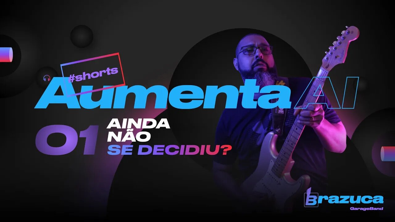 Aumenta Ai 01 - Ainda não se decidiu?