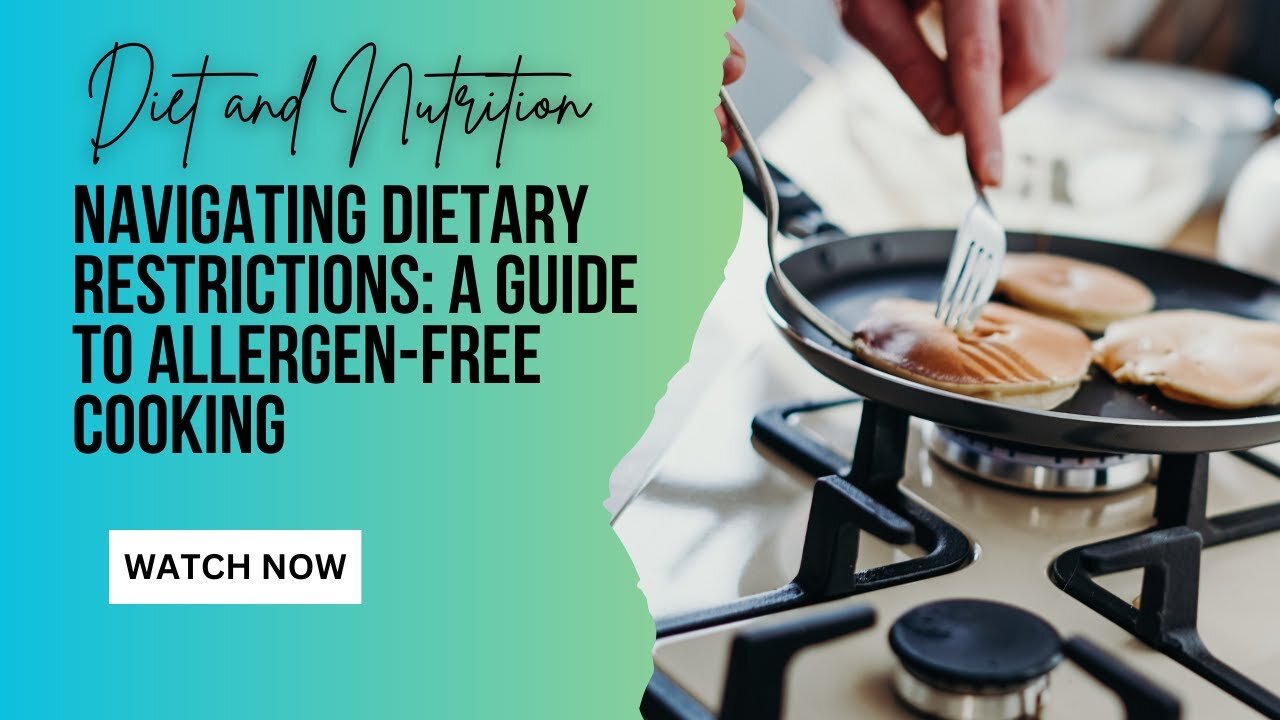 Navigating Dietary Restrictions: A Guide to Allergen-Free Cooking