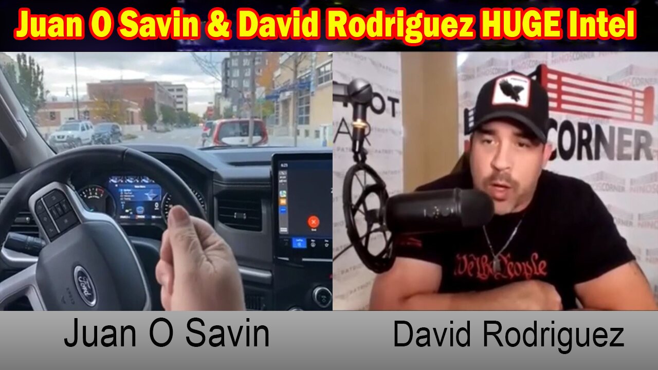 Juan O Savin & David Rodriguez HUGE Intel 10/25/23: "There But For The Grace Of God Go I"