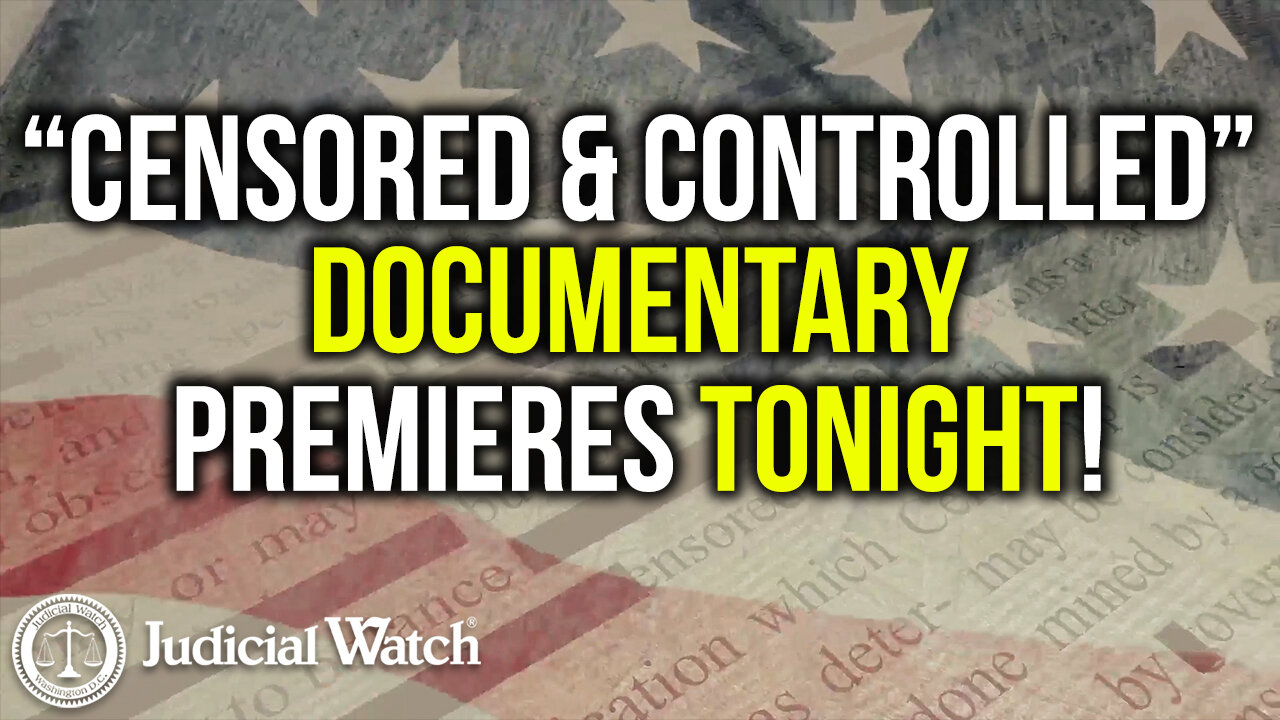 ALERT: “Censored & Controlled” Documentary PREMIERES TONIGHT!