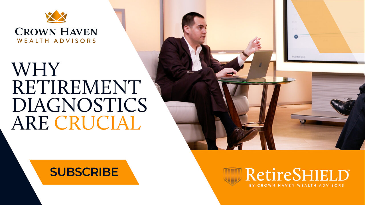 Why Retirement Diagnostics Are Crucial | Why You Should Stress Test Your Portfolio | Crown Haven