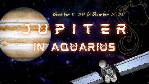 Jupiter in Aquarius December 19, 2020 to December 28, 2021 Astrology Horoscope Future Tech World