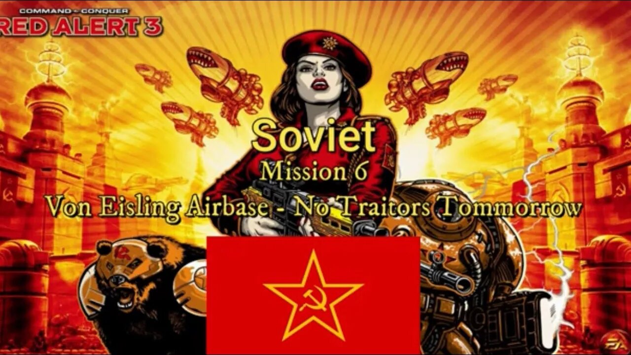 Command & Conquer Red Alert 3 Soviet Mission 6 : Von Eisling Airbase - No Traitors Tommorrow