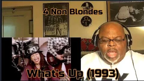 What's going on? ! 4 Non Blondes - What's Up (1993) Reaction Review