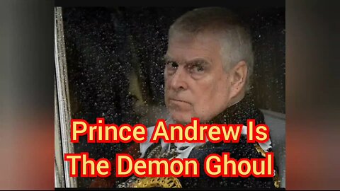 Prince Andrew Is The Demon Ghoul