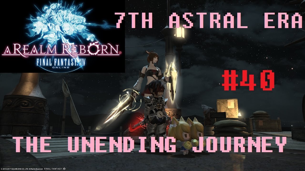 Final Fantasy XIV - The Unending Journey (PART 40) [Good Intentions] Seventh Astral Era