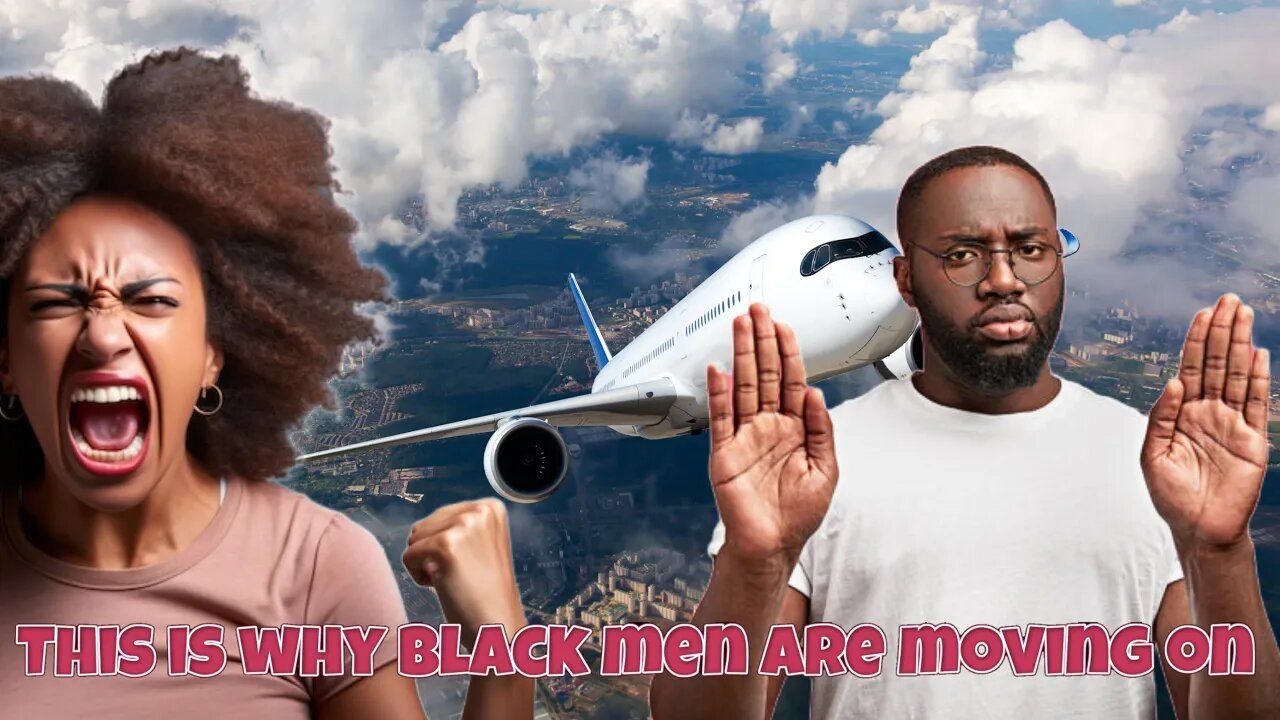 This is why Black men are moving on.