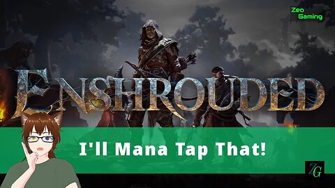 Z Stream - Mana Addiction #2 - Enshrouded