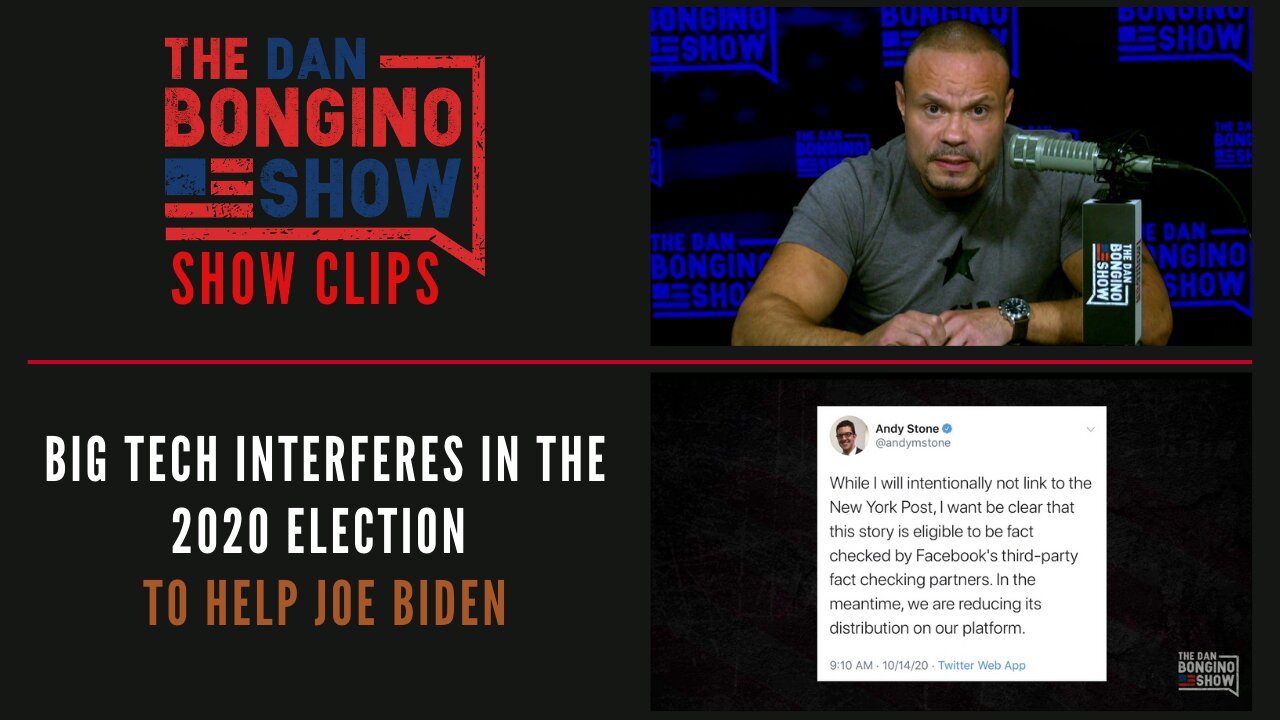 Big tech interferes in the 2020 election to help Joe Biden - Dan Bongino Show Clips