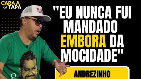 ANDREZINHO NEGA QUE TENHA SIDO DEMITIDO DA MOCIDADE