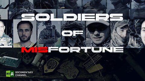 Soldiers of Misfortune | RT Documentary