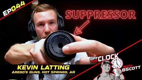 SUPPRESSORS 101 | Ep044 | Off The Clock with B Scott