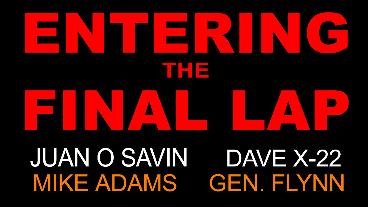 Juan O Savin - Entering The Final Lap with Gen. Flynn