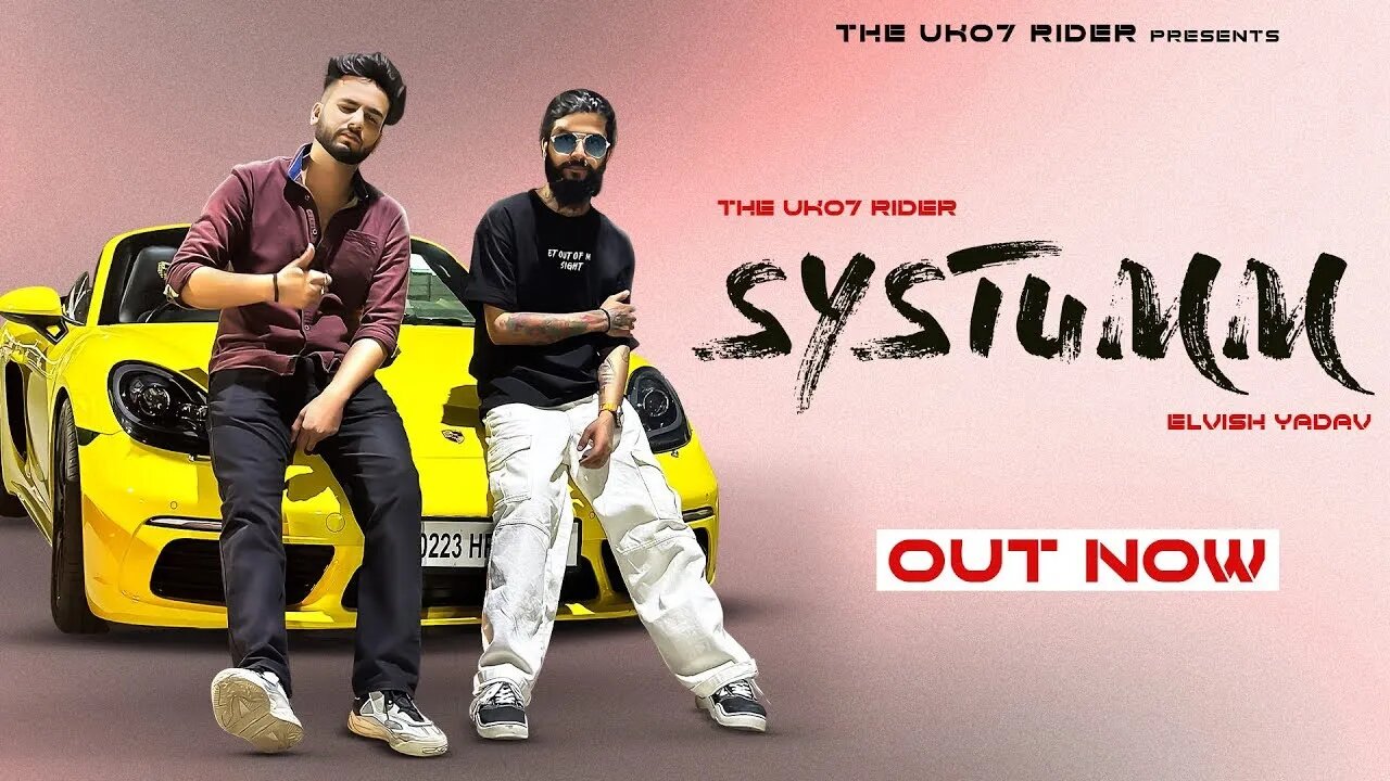 Systumm | The UK07 Rider X Elvish Yadav | Official Music Video | Sangam Vigyaanik Dushyant Bhatli