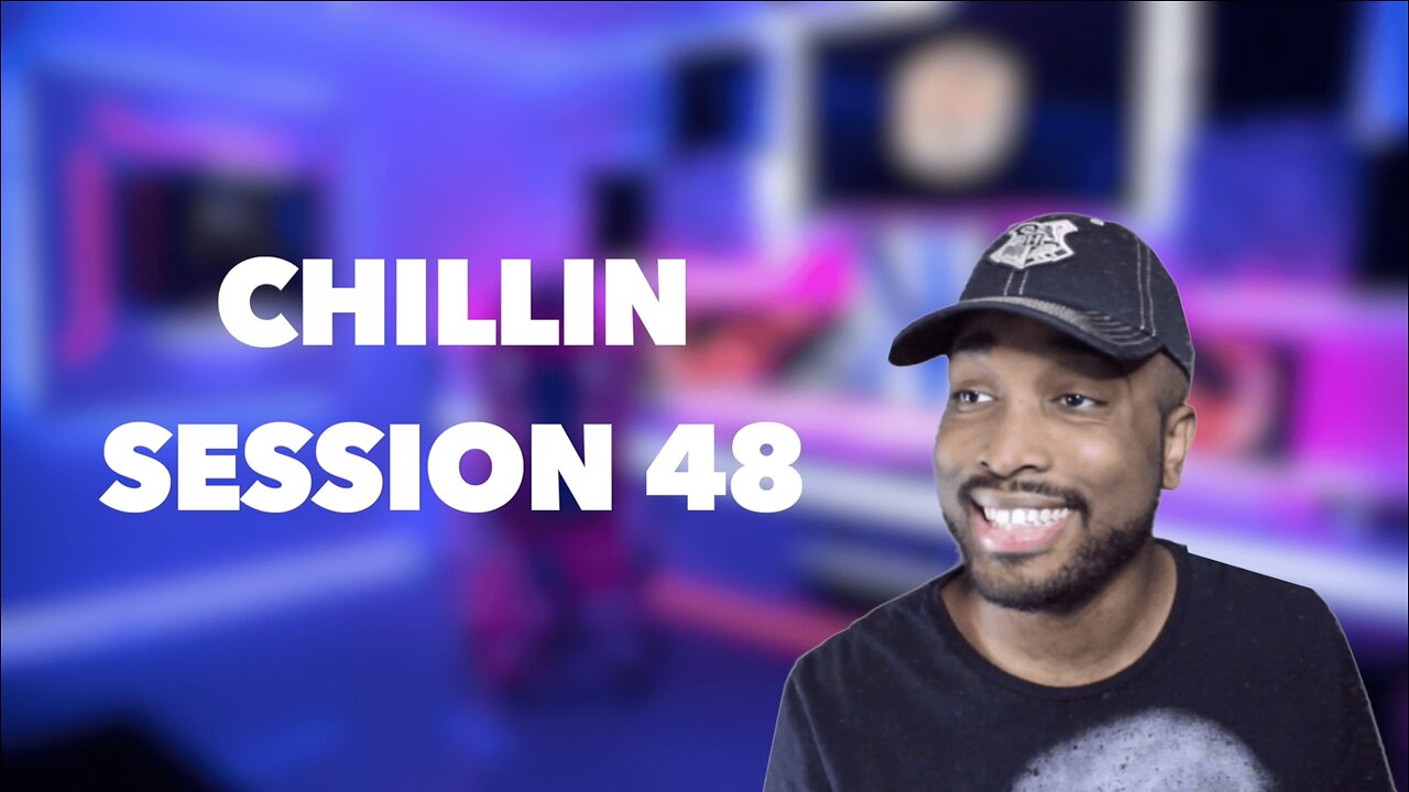 RISE OF THE EMPIRE | Chillin Session 48