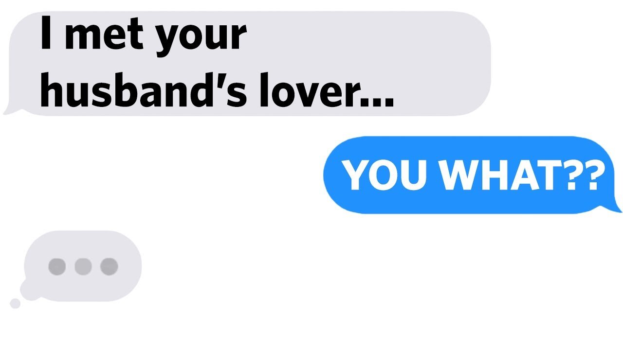 I met your Husband's Lover - Real Texts