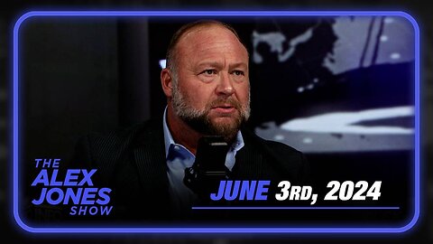 The Alex Jones Show MONDAY FULL SHOW 6/3/24