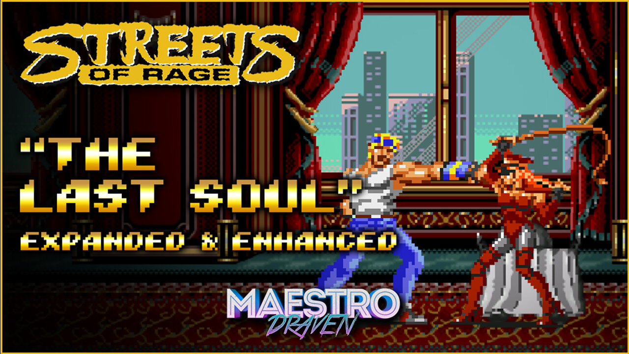 "The Last Soul" • GOLD EDITION (Expanded & Enhanced) - STREETS OF RAGE