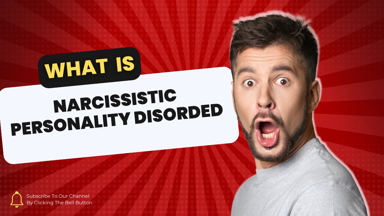 What Is (NDP) Narcissistic personality disorder