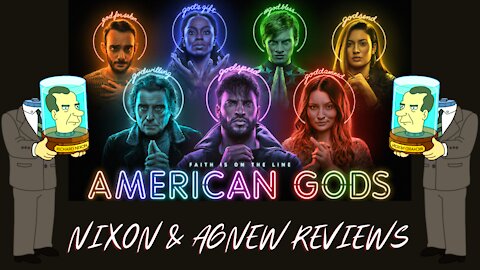 AMERICAN GODS (Season 3 & Full Series Reaction) - Nixon & Agnew Reviews