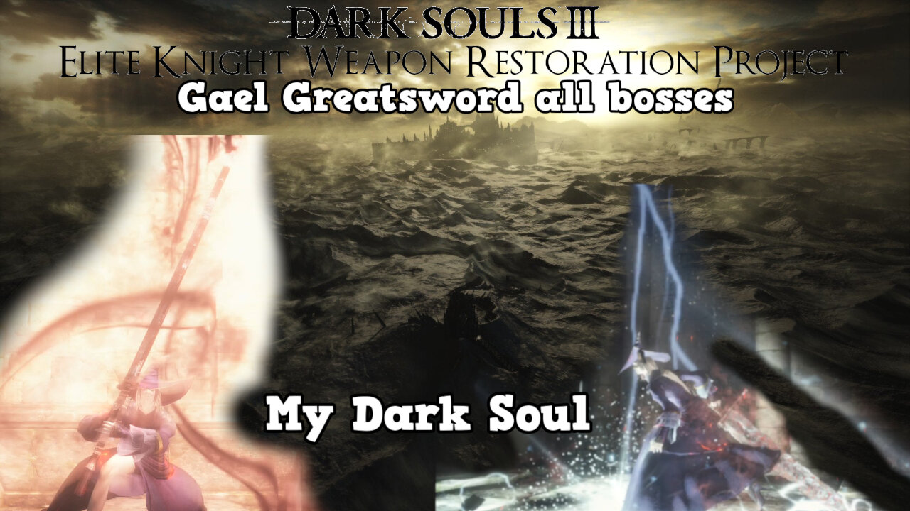 Dark Souls 3 EKWRP NG+ All Bosses: Gael's Greatsword (My daRK SOUL)