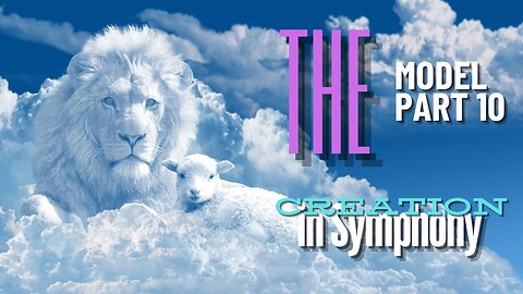 Creation In Symphony The Model Part 10 The Last Days (Dr. Carl Baugh)