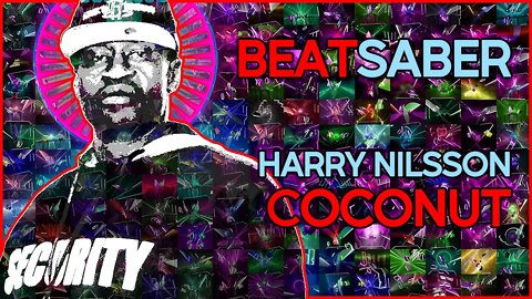 (beat saber) harry nilsson - coconut [mapper: techbutterfly]