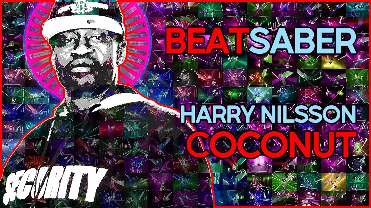 (beat saber) harry nilsson - coconut [mapper: techbutterfly]