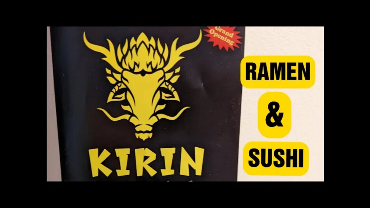 RESTAURANT REVIEW: KIRIN RAMEN & SUSHI