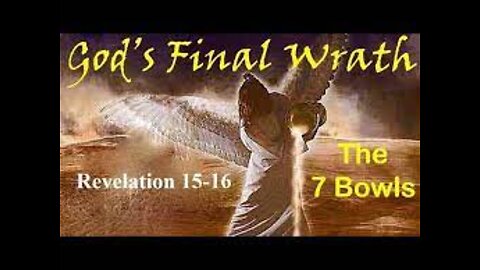 Revelation 16 The Bowl Judgements