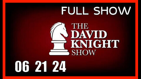 DAVID KNIGHT (Full Show) 06_21_24 Friday