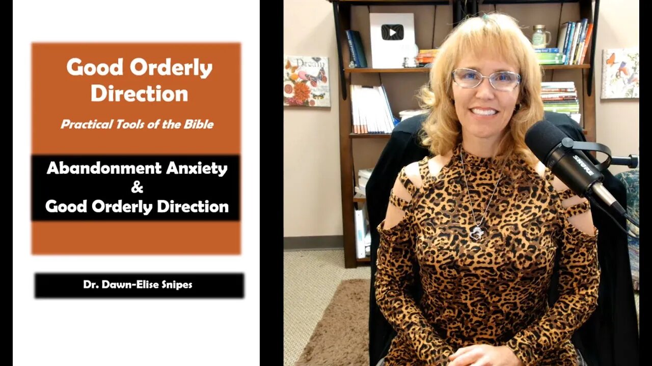 Abandonment Anxiety and Good Orderly Direction | Cognitive Behavioral Tools of the Bible