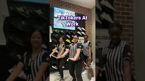 TikTokers At Work Be Like....