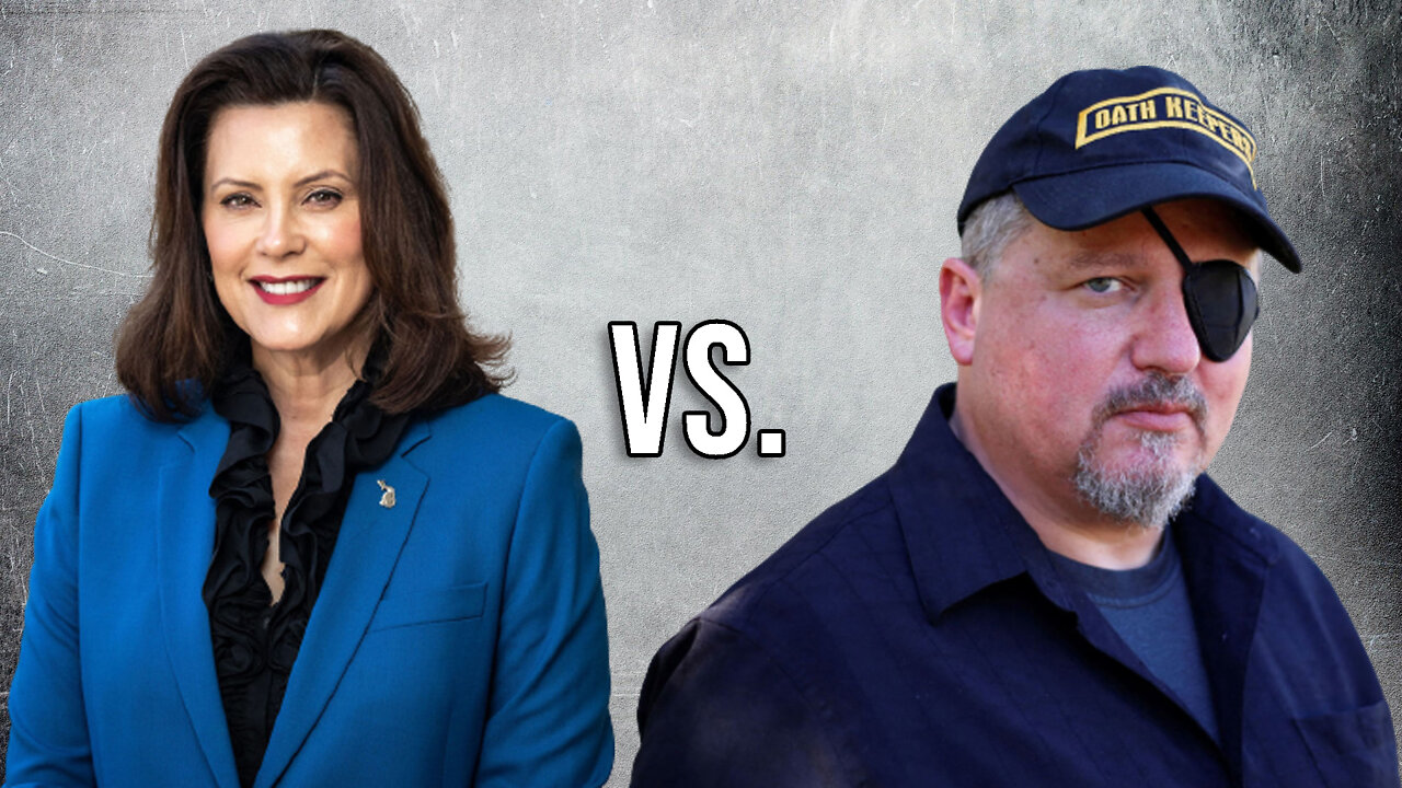 Insurrection? Gretchen Whitmer vs Stewart Rhodes