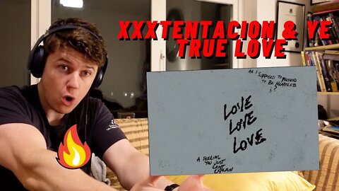 XXXTENTACION & YE - True Love | IRISH REACTION!!