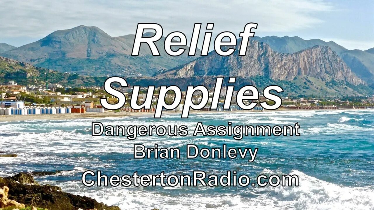 Relief Supplies - Dangerous Assignment - Brian Donlevy