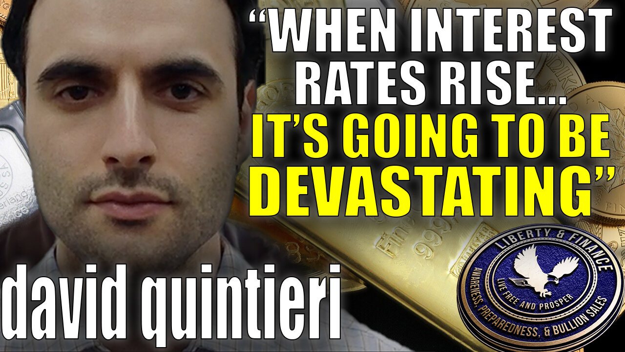 "It's Going To Be Devastating" When Rates Rise | David Quintieri